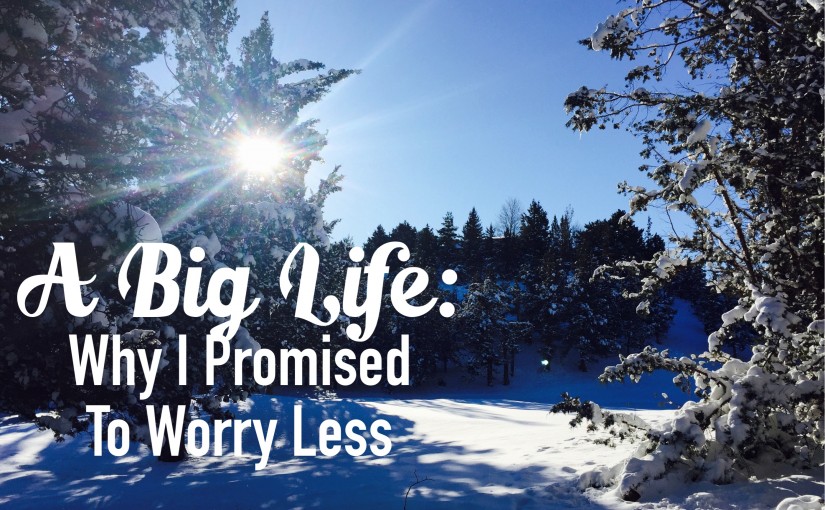 Worry Less in Life