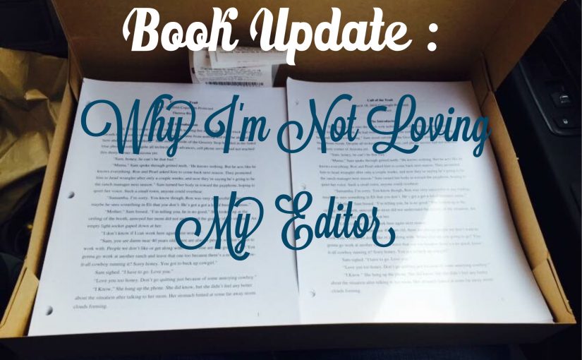 Book Update: Why I’m Not Loving My Editor