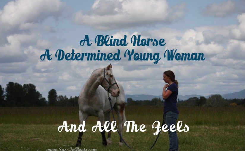 A Blind Horse, A Determined Young Woman, And All The Feels